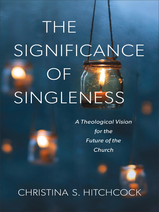 Title details for The Significance of Singleness by Christina S. Hitchcock - Available